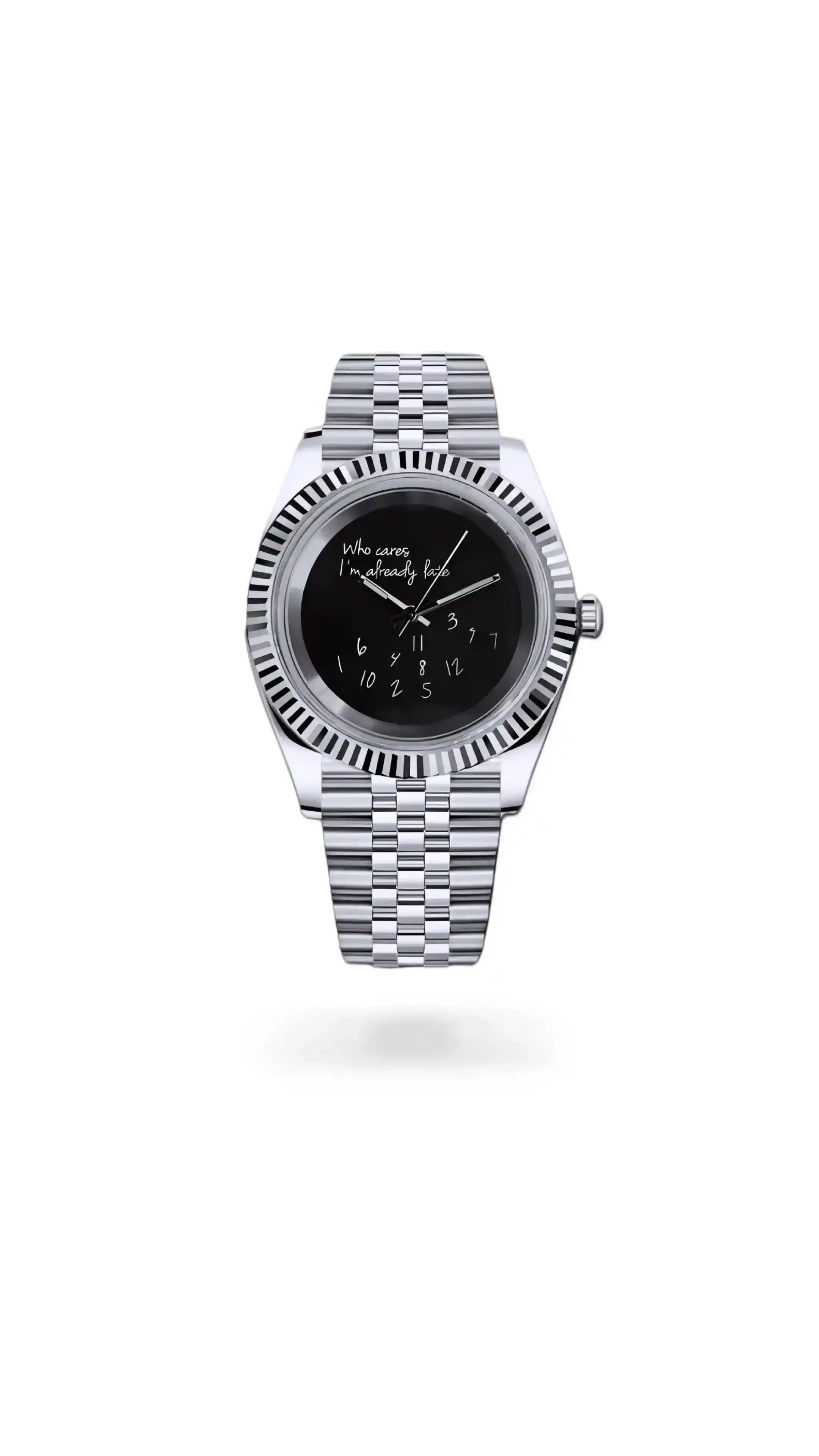 Seiko mod datejust 'who cares I'm already late' watch